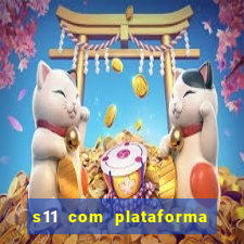 s11 com plataforma de jogos